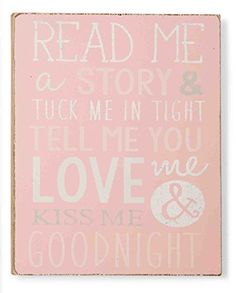 Mud Pie-Read Me a Story & Tuck Me In Tight Tell Me you Love Me & Kiss Me Goodnight-Pink Wall Art